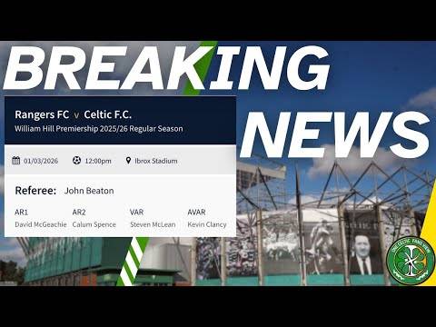 Officials confirmed And Celtic fans won’t be happy