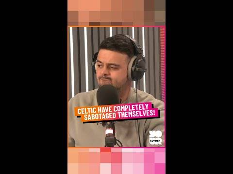 Celtic Have Completely Sabotaged Themselves! Celtic Have Completely Sabotaged Themselves!