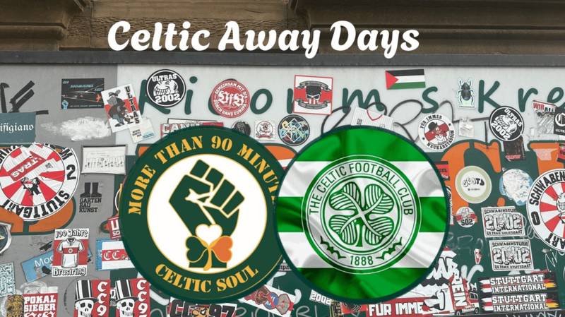 Celtic Away Days – Stuttgart Celtic Away Days – Stuttgart