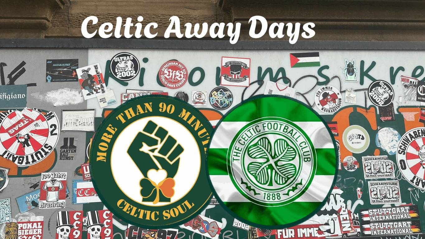 Celtic Away Days – Stuttgart
