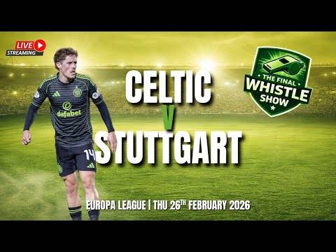 ?️ TFW LIVE: Celtic Aim To Right Some Wrongs Against Stuttgart (⏰ 7.45pm)