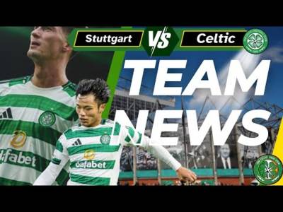 VfB Stuttgart v Celtic team news today
