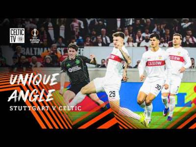 Unique Angle | VfB Stuttgart 0-1 Celtic (26/02/26)