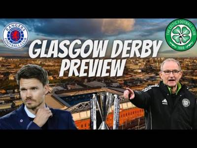 Rangers Vs Celtic Preview / Make Or Break for the Hoops Can St Martin Win at Irbox? / Sinisalo?
