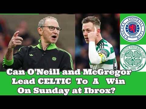 Rangers v CELTIC: A Must Win Or A Must Not Lose For CELTIC?