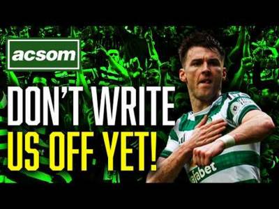This is why this Martin O’Neill side should never be written off // ACSOM // A Celtic State of Mind