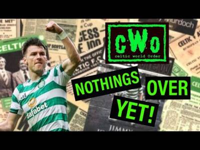 2nd HALF CELTS SHOW REAL BOTTLE FOR THE FIGHT WHILST RANGERS’ CRASHES! / CELTIC WORLD ORDER PODCAST