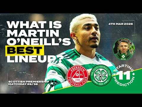 Aberdeen v Celtic | What is Our Best Lineup? | Starting XI Prediction Aberdeen v Celtic | What is Our Best Lineup? | Starting XI Prediction