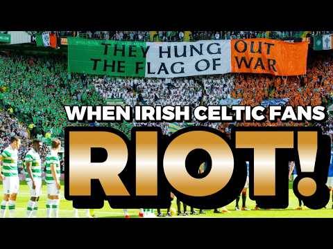 The Night Celtic Caused a RIOT in Ireland!