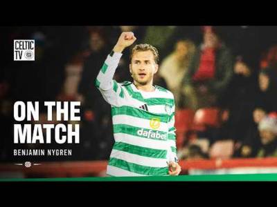 On The Match with Benjamin Nygren | Aberdeen 1-2 Celtic (04/03/26)