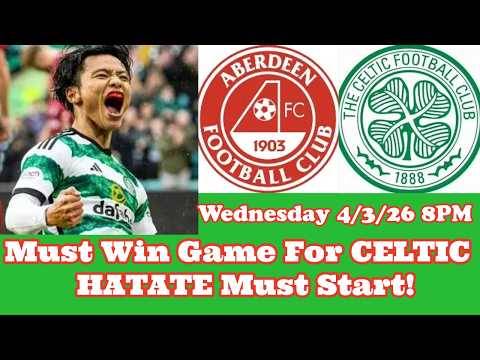 Aberdeen v CELTIC Preview: CELTIC Face Must Win Wednesday In Aberdeen