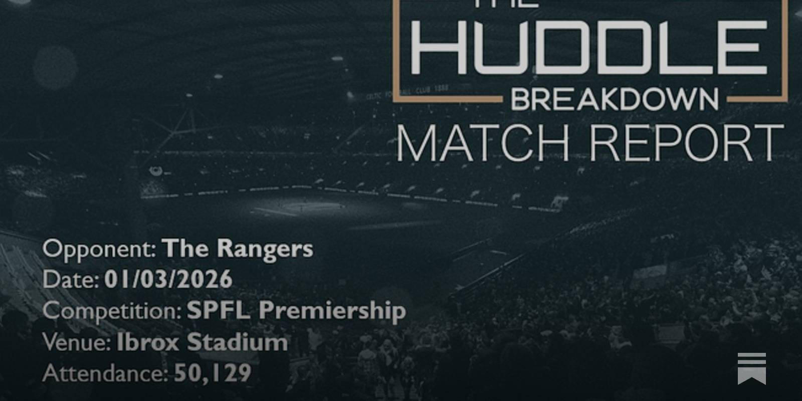 The Rangers 2, Celtic 2 &ndash; 1st March, 2026