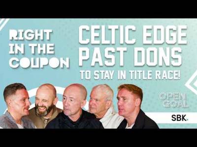 CELTIC EDGE PAST ABERDEEN TO STAY IN TITLE RACE AHEAD OF RETURN TO RANGERS | Right In The Coupon