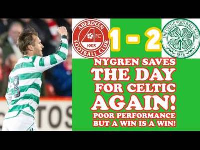 Aberdeen 1 CELTIC 2: Mediocre By CELTIC! But A Win Is A Win!