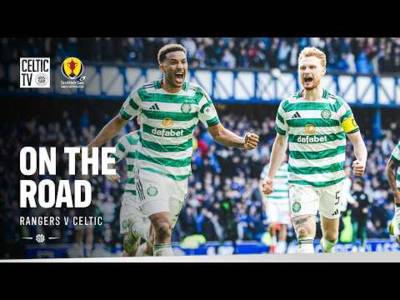 On The Road: Rangers v Celtic (08/03/26)