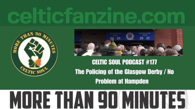 The Policing of the Glasgow Derby / No Problem at Hampden