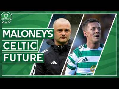 Maloney on Celtic Future & Nicholson Promise | McGregor Boost, Araujo Doubt