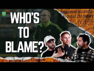 Celtic’s Worst Performance Of The Season &ndash; Who’s Responsible? | 20MinuteTims