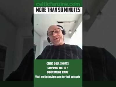 STOPPING THE 10 / Dunfermline Away mp4 #celticfc #podcast. #celticsoul #football