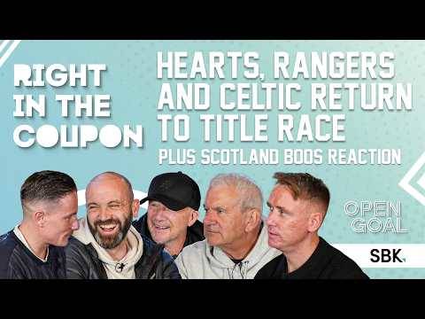 HEARTS, RANGERS & CELTIC RETURN TO TITLE RACE + SCOTLAND BOOS REACTION | Right In The Coupon