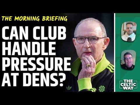 Can Celtic handle the ‘must-win’ pressure at Dens Park? | Martin O’Neill’s selection quandaries