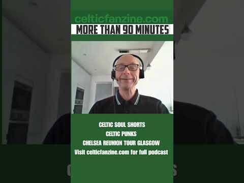 Celtic Soul Shorts Celtic Punks Chelsea Reunion Tour