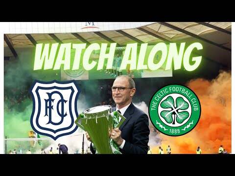 Watchalong Dundee Vs Celtic / Celtic Need to Win Or Kiss the League Good Bye!!