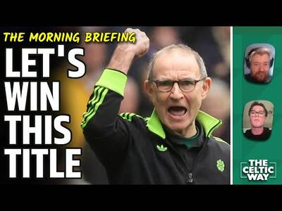 Celtic’s Path To Potential Title Set as Rival Fans Worry & Green Brigade Return