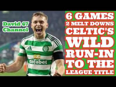 5 Games 2 Melt Downs CELTIC’S Wild Post Split Run In
