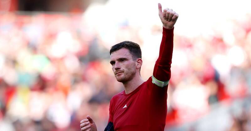 Andy Robertson has Celtic non negotiable as move ‘considered’ ahead of Liverpool exit