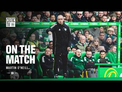 On The Match with Martin O’Neill | The Manager reflects on today’s win at Paradise (11/04/26)