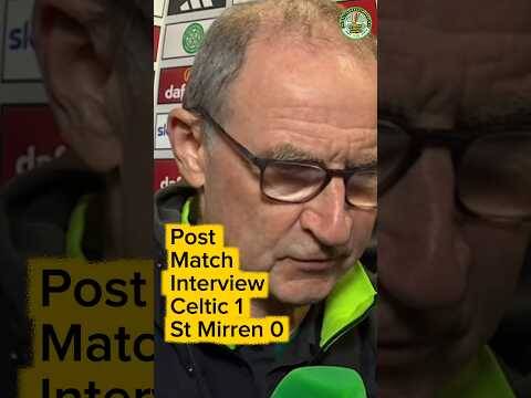 Celtic 1-0 St Mirren / O,Neill post match