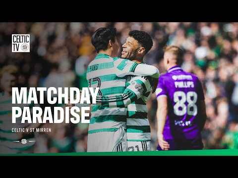 🏟️ Matchday Paradise | Celtic v St Mirren | Extended Unique Angle Highlights (13/04/26)