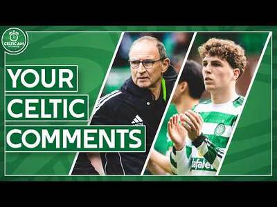 Celtic’s Stress Factor, Identity Problem & the Callum McGregor Debate | YOUR Comments