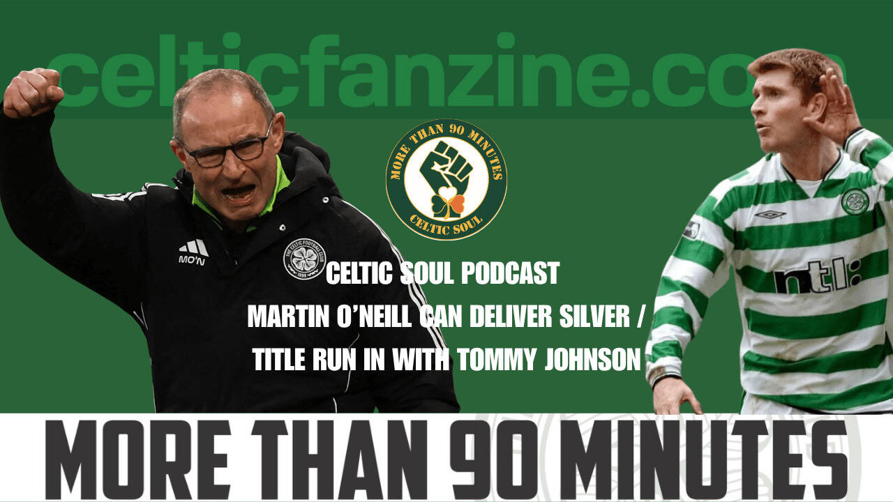 Martin O’ Neill Can Deliver Silver / Title Run in with Tommy Johnson