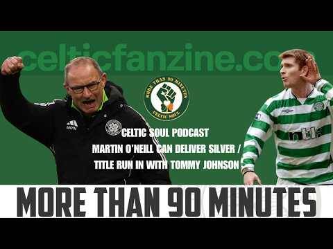 Martin O’ Neill Can Deliver Silver / Title Run in with Tommy Johnson