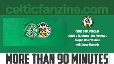 Celtic v St. Mirren Preview / League Title Pressure with Simon Donnelly