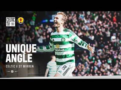 Unique Angle | Celtic 6-2 St Mirren (19/04/26)