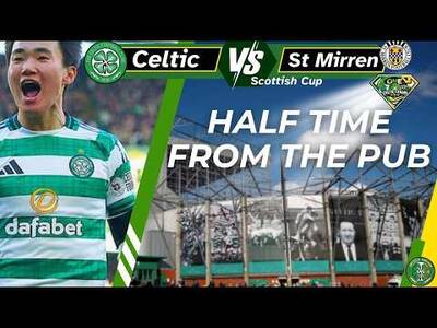 Celtic v St Mirren halftime thoughts