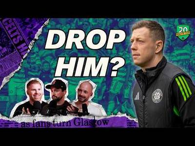 Celtic’s Captain Problem: Should McGregor Be Dropped? | 20MinuteTims