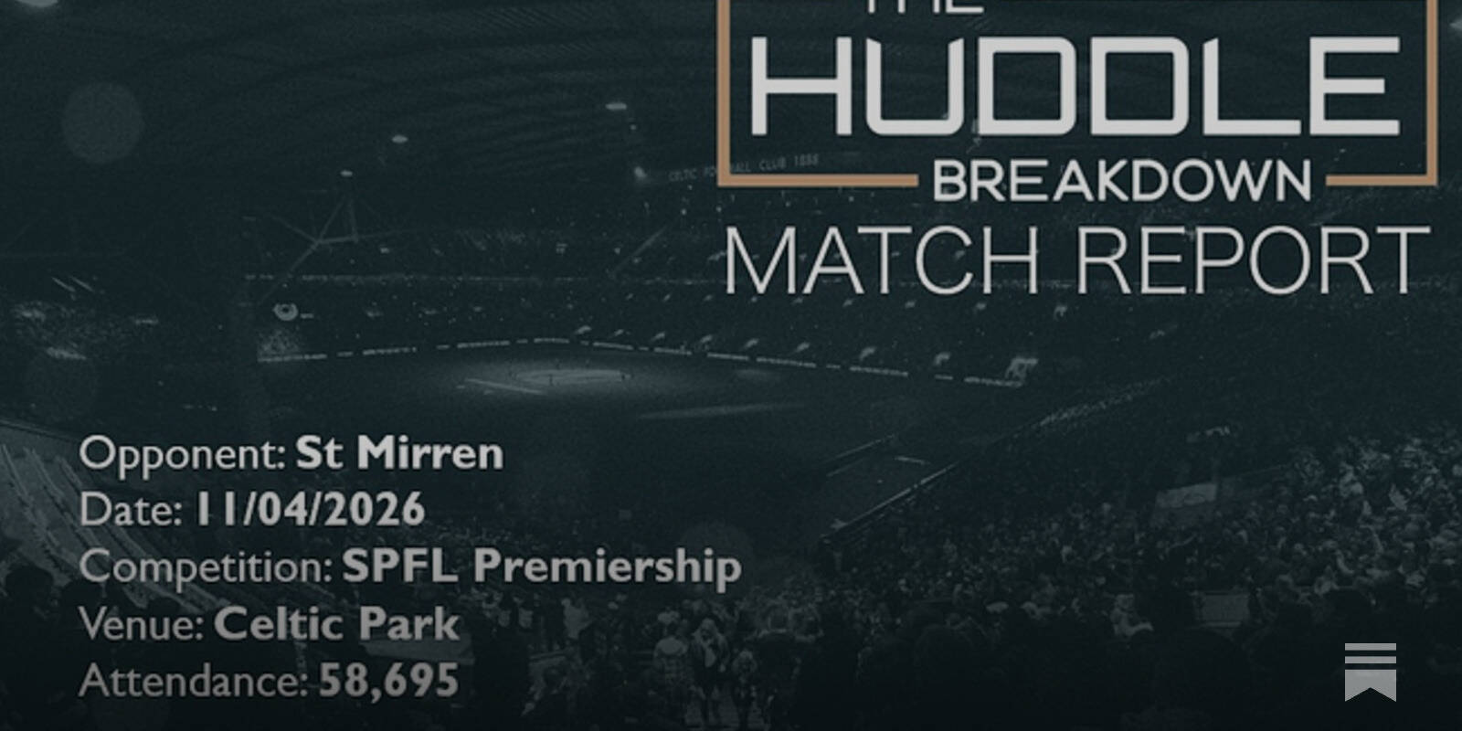Celtic 1, St Mirren 0 &ndash; 11th April, 2026