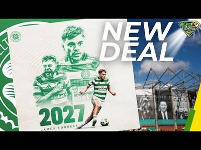 BREAKING Celtic News NEW deal for JAMES FORREST &ndash; REACTION