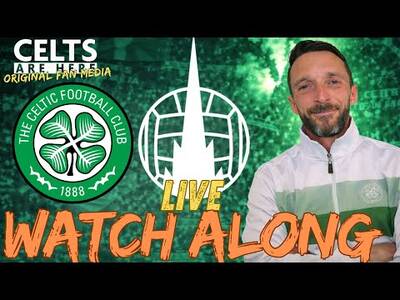 Cltic v Falkirk LIVE WATCH ALONG