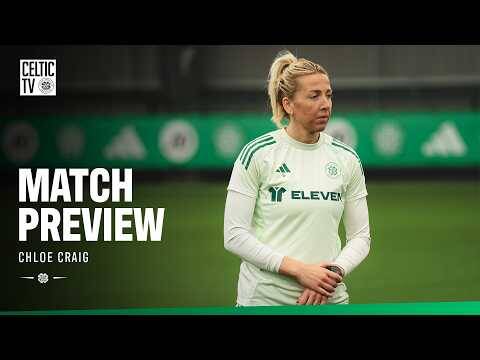 Match Preview with Chloe Craig | Glasgow City v Celtic FC Women (28/04/26)