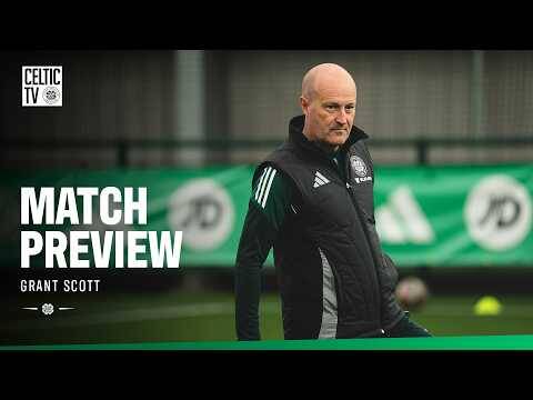 Match Preview with Grant Scott | Glasgow City v Celtic FC Women (28/04/26)