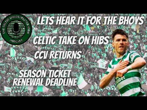 Lets’s Hear It for the Bhoys // Ccv Back // Season Ticket Renewal
