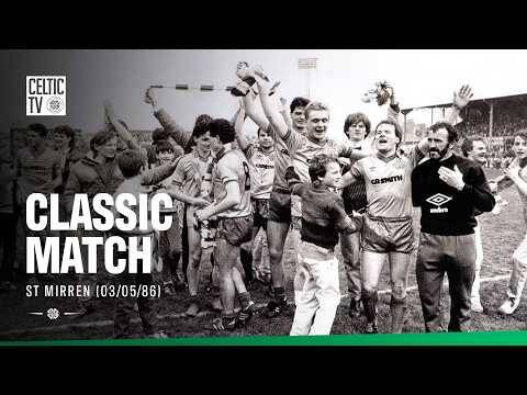 Classic Match: St Mirren 0-5 Celtic (03/05/86) | 40 Years on from a historic day at Love Street 💚