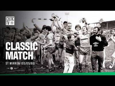 Classic Match: St Mirren 0-5 Celtic (03/05/86) | 40 Years on from a historic day at Love Street 💚