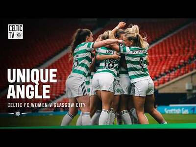 Unique Angle: Celtic FC Women v Glasgow City (02/05/26)