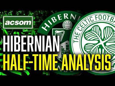 Hibernian v CELTIC // LIVE Half-Time Analysis // ACSOM // A Celtic State of Mind